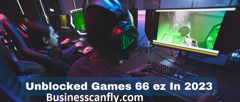 UNBLOCKED GAMES 66 EZ