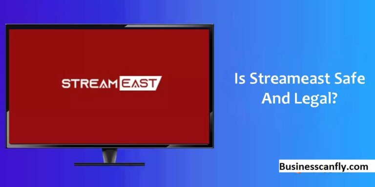 Is StreamEast.xyz Legit & Reliable in 2023: All Information Here!